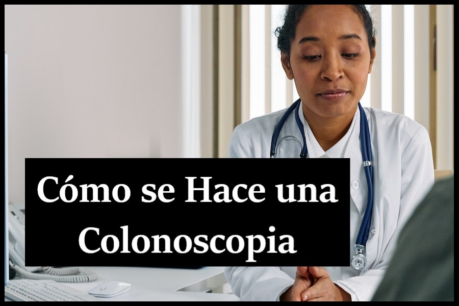 como se hace una colonoscopia
