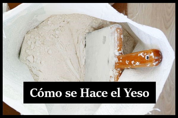 como se hace el yeso